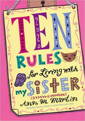 Ten Rules For Living With My Sister (by Ann M. Martin)